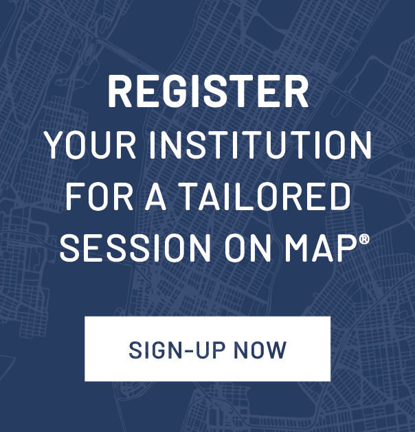Register your institution for a tailored session on MAP